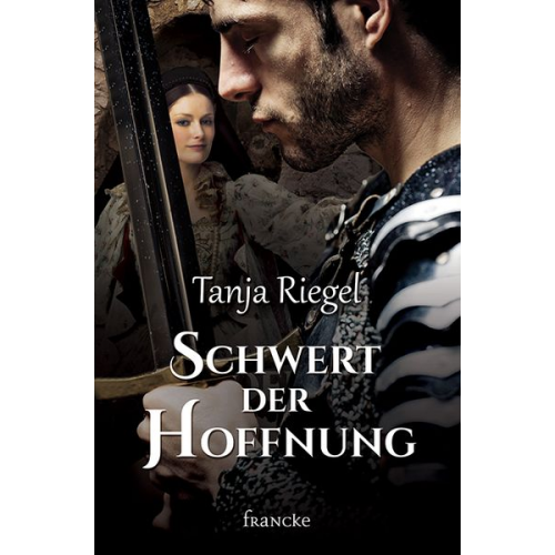 Tanja Riegel - Schwert der Hoffnung