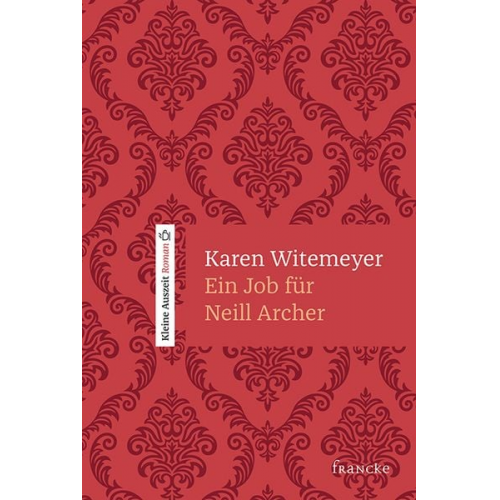 Karen Witemeyer - Ein Job für Neill Archer