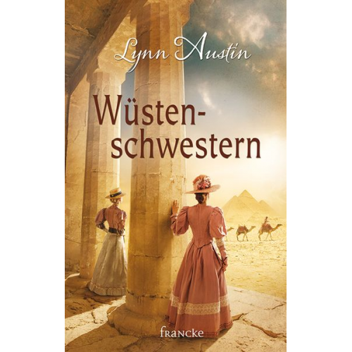 Lynn Austin - Wüstenschwestern