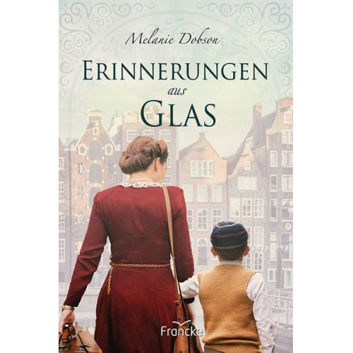 Melanie Dobson - Erinnerungen aus Glas