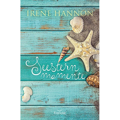 Irene Hannon - Seesternmomente