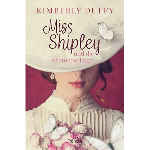 Kimberly Duffy - Miss Shipley und die Schmetterlinge