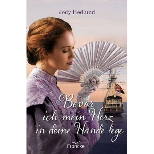 Jody Hedlund - Bevor ich mein Herz in deine Hände lege