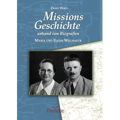 Ernst Horn - Missionsgeschichte anhand von Biografien