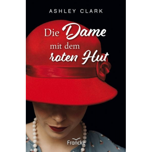 Ashley Clark - Die Dame mit dem roten Hut