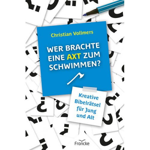 Christian Vollmers - Wer brachte eine Axt zum Schwimmen