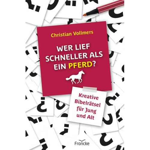 Christian Vollmers - Wer lief schneller als ein Pferd?