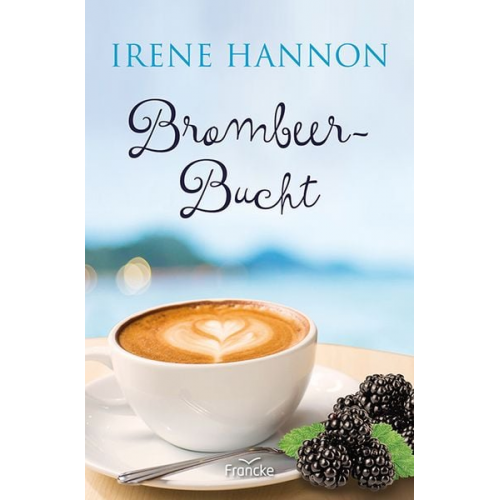 Irene Hannon - Brombeer-Bucht