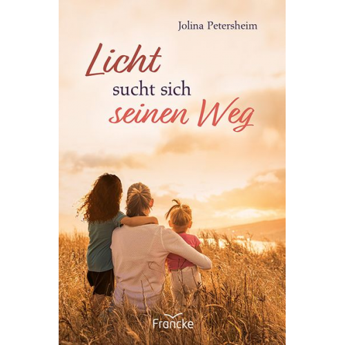 Jolina Petersheim - Licht sucht sich seinen Weg