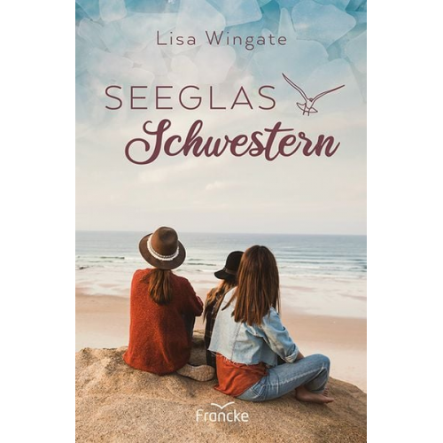 Lisa Wingate - Seeglasschwestern