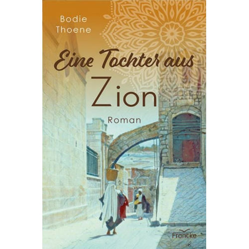 Bodie Thoene - Eine Tochter aus Zion