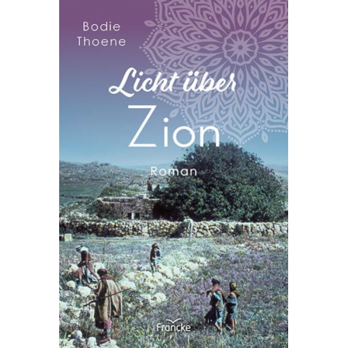 Bodie Thoene - Licht über Zion