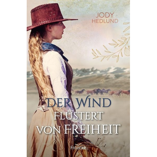 Jody Hedlund - Der Wind flüstert von Freiheit