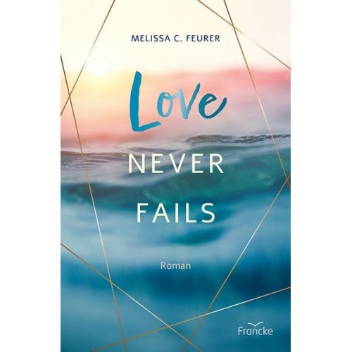 Melissa C. Feurer - Love Never Fails