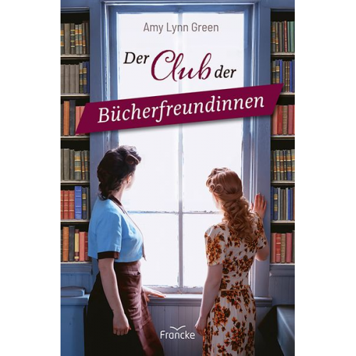 Amy Lynn Green - Der Club der Bücherfreundinnen