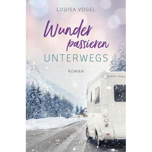 Louisa Vogel - Wunder passieren unterwegs