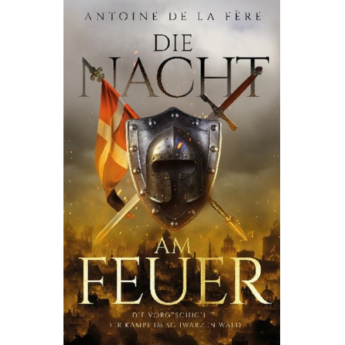 Antoine de la Fère - Die Nacht am Feuer – Die Vorgeschichte