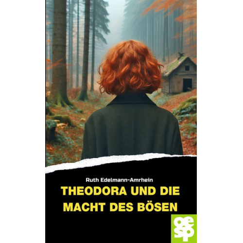 Ruth Edelmann-Amrhein - Theodora und die Macht des Bösen