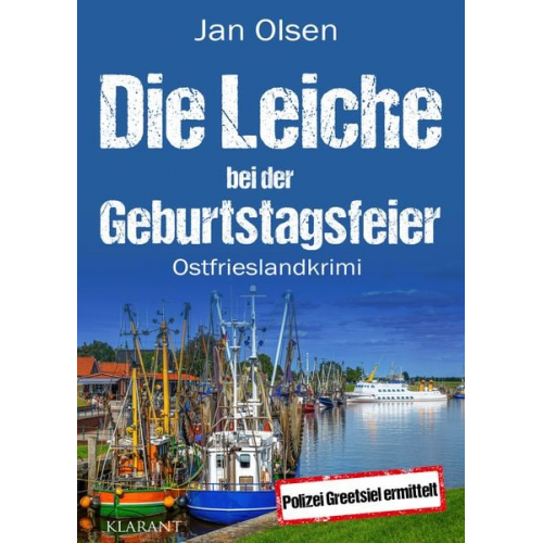 Jan Olsen - Die Leiche bei der Geburtstagsfeier. Ostfrieslandkrimi