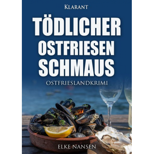 Elke Nansen - Tödlicher Ostfriesenschmaus. Ostfrieslandkrimi