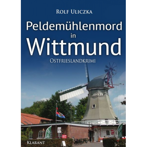 Rolf Uliczka - Peldemühlenmord in Wittmund. Ostfrieslandkrimi