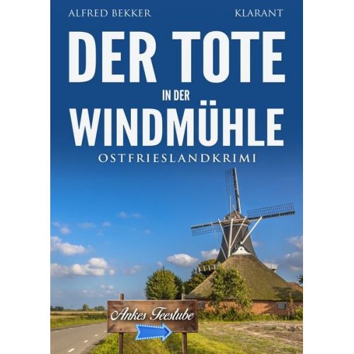 Alfred Bekker - Der Tote in der Windmühle. Ostfrieslandkrimi