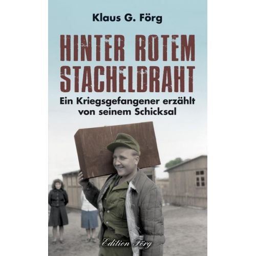 Klaus G. Förg - Hinter rotem Stacheldraht