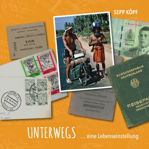 Josef (Sepp) Köpf - Unterwegs ...