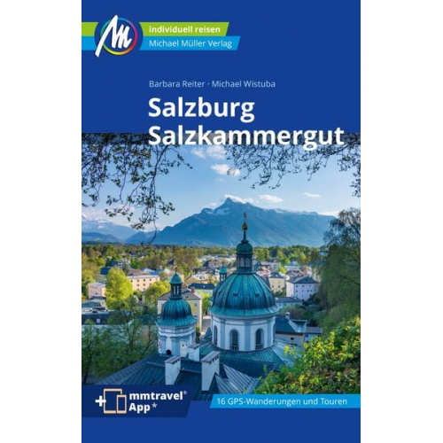 Barbara Reiter Michael Wistuba - Salzburg & Salzkammergut Reiseführer Michael Müller Verlag