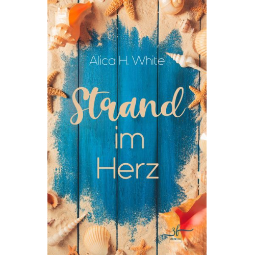 Alica H. White - Strand im Herz