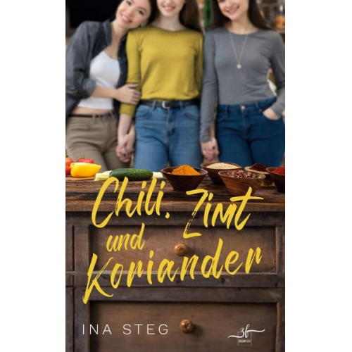 Ina Steg - Chili, Zimt und Koriander