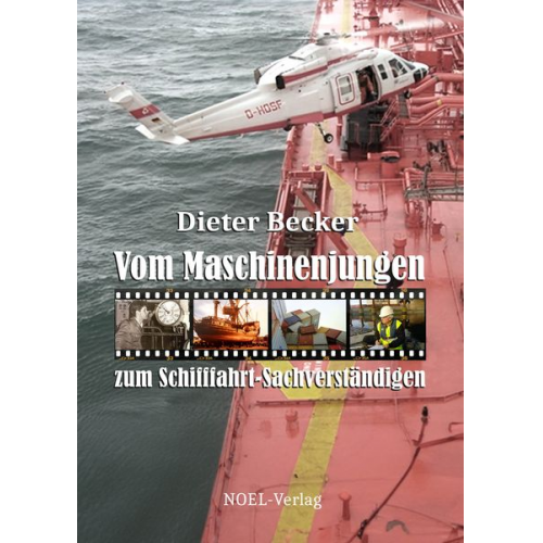 Dieter Becker - Vom Maschinenjungen zum Schifffahrt-Sachverständigen