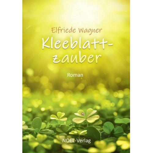 Elfriede Wagner - Kleeblattzauber