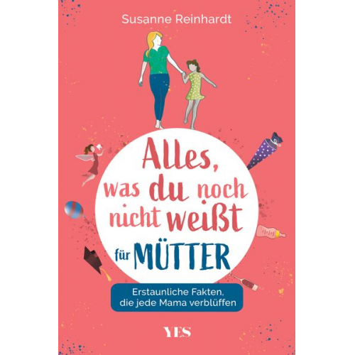 Susanne Reinhardt - Alles, was du noch nicht weißt - für Mütter