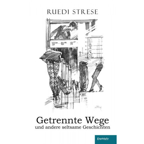 Ruedi Strese - Getrennte Wege und andere seltsame Geschichten