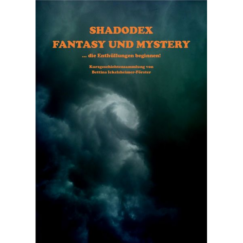 Bettina Ickelsheimer-Förster - Shadodex - Fantasy und Mystery