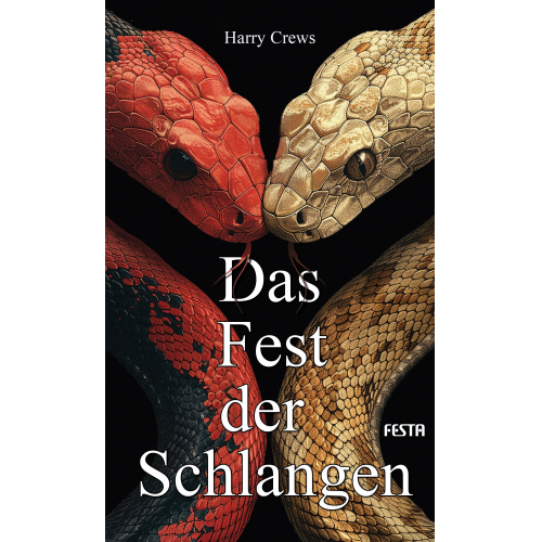 Harry Crews - Das Fest der Schlangen