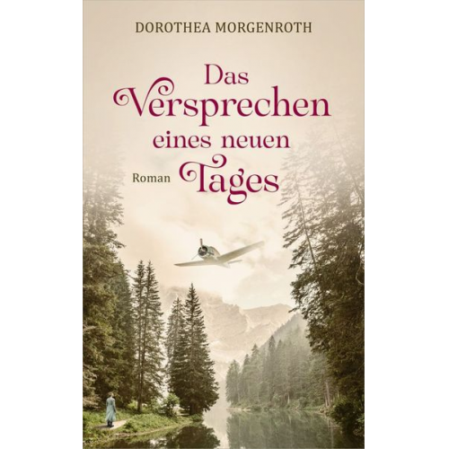 Dorothea Morgenroth - Das Versprechen eines neuen Tages