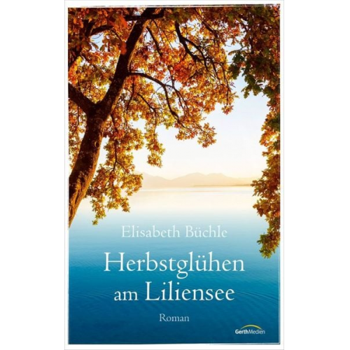 Elisabeth Büchle - Herbstglühen am Liliensee