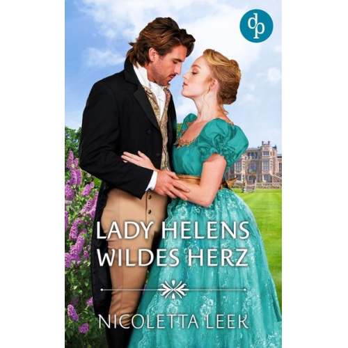 Nicoletta Leek - Lady Helens wildes Herz