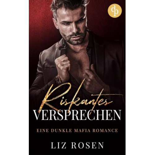 Liz Rosen - Riskantes Versprechen