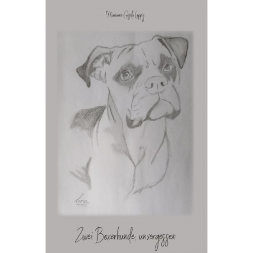 Marianne Gisela Leppig - Zwei Boxerhunde, unvergessen