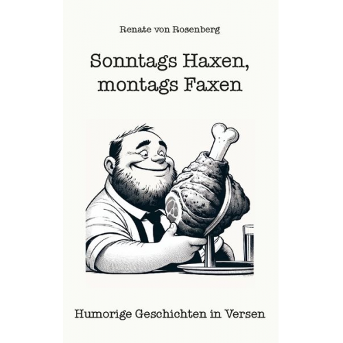 Renate Rosenberg - Sonntags Haxen, montags Faxen