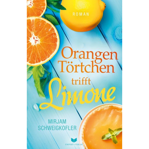 Mirjam Schweigkofler - Orangentörtchen trifft Limone