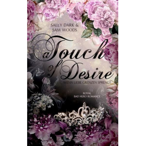 Sally Dark Sam Woods - A Touch of Desire - Wenn Liebe Grenzen sprengt (Band 2) Royal Bad Hero Romance