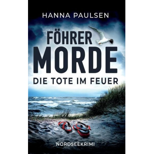 Hanna Paulsen - Die Tote im Feuer