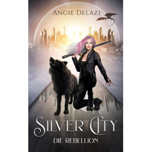 Angie Delazi - Silver City - die Rebellion