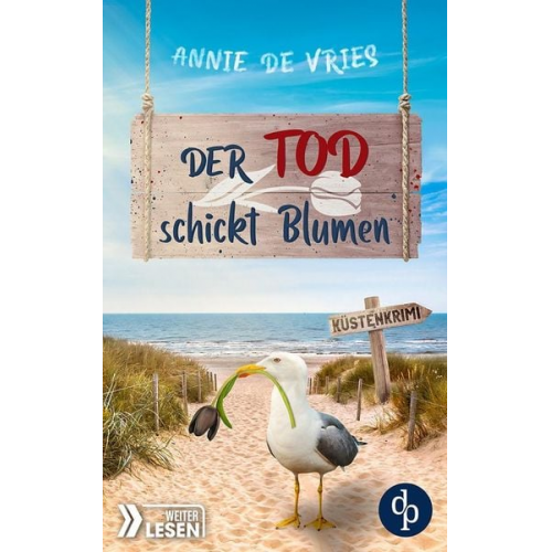 Annie De Vries - Der Tod schickt Blumen