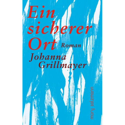 Johanna Grillmayer - Ein sicherer Ort