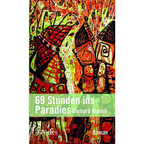 Gerhard Blaboll - 69 Stunden ins Paradies